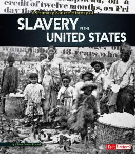 Allison Crotzer Kimmel - A Primary Source History of Slavery in the United States