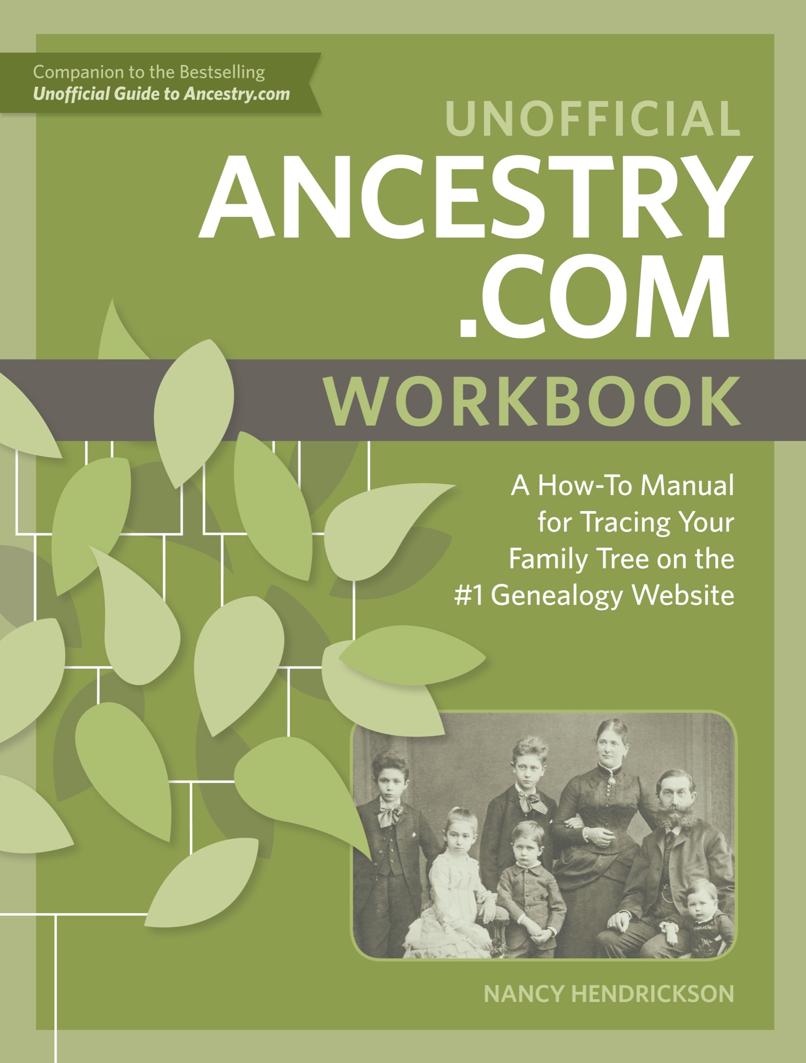 UNOFFICIAL ANCESTRYCOM WORKBOOK A How-To Manual for Tracing Your Family Tree - photo 1