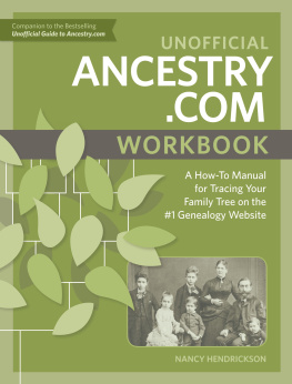 Nancy Hendrickson - Unofficial Ancestry.com Workbook: A How-To Manual for Tracing Your Family Tree on the #1 Genealogy Website