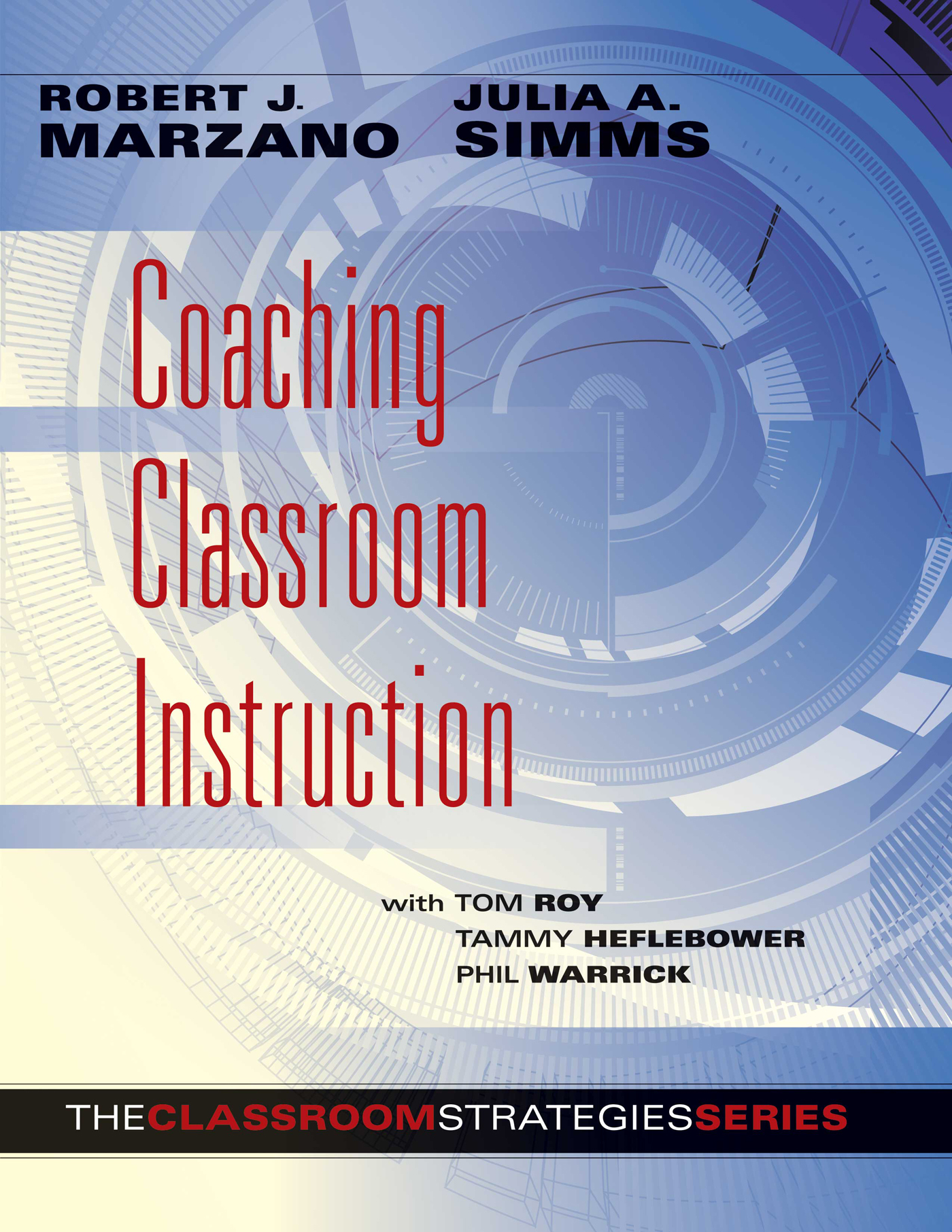 ROBERT J MARZANO JULIA A SIMMS Coaching Classroom Instruction with TOM - photo 1
