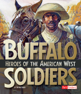 Brynn Baker - Buffalo Soldiers: Heroes of the American West