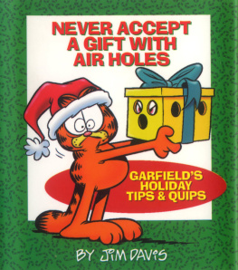 Jim Davis - Never Accept a Gift with Air Holes: Garfields Holiday Tips & Quips