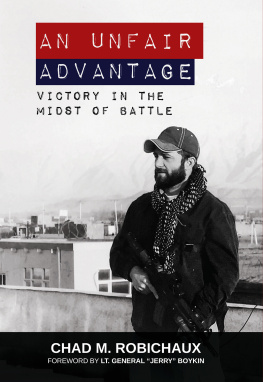 Chad Robichaux - An Unfair Advantage: Victory in the Midst of Battle