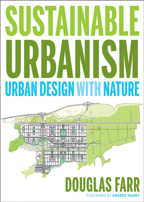 SUSTAINABLE URBANISM Copyright 2008 by Farr Associates All rights reserved - photo 1