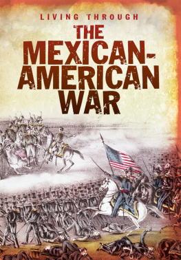 John DiConsiglio The Mexican-American War