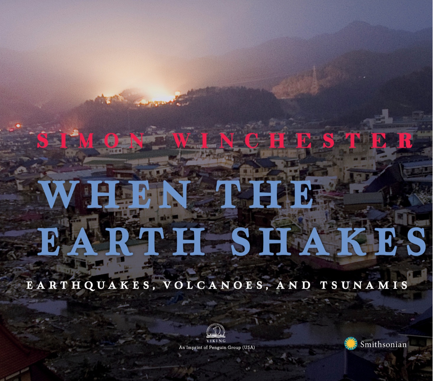 When the Earth Shakes Earthquakes Volcanoes and Tsunamis - image 2