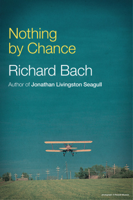 Richard Bach - Nothing by Chance