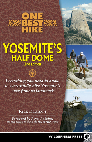 One Best Hike Yosemites Half Dome 2nd EDITION 2012 Copyright 2012 by Carpe - photo 1