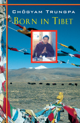 Chogyam Trungpa - Born In Tibet