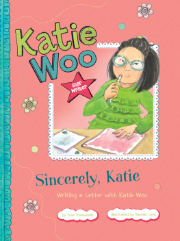 Fran Manushkin - Sincerely, Katie: Writing a Letter with Katie Woo