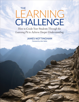 James Nottingham - The Learning Challenge: How to Guide Your Students Through the Learning Pit to Achieve Deeper Understanding