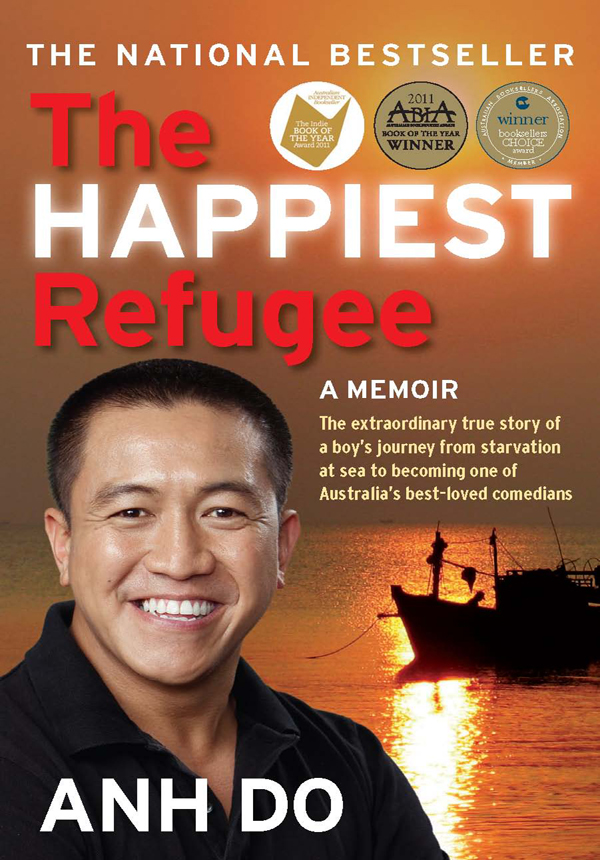 Praise for The Happiest Refugee This really is a page-turner of laughter and - photo 1