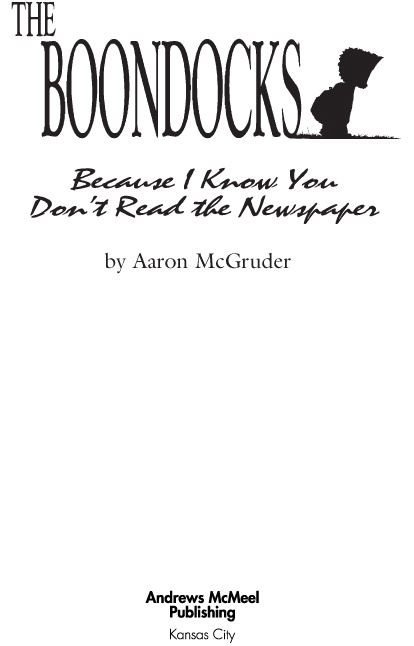 The Boondocks is distributed internationally by Universal Press Syndicate The - photo 2