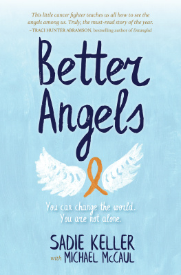 Sadie Keller Better Angels: You Can Change the World. You Are Not Alone.