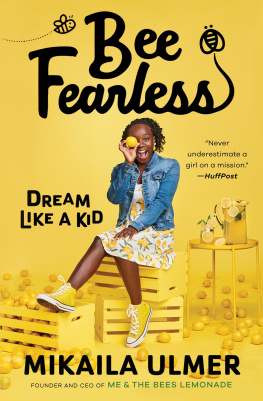 Mikaila Ulmer - Bee Fearless: Dream Like a Kid