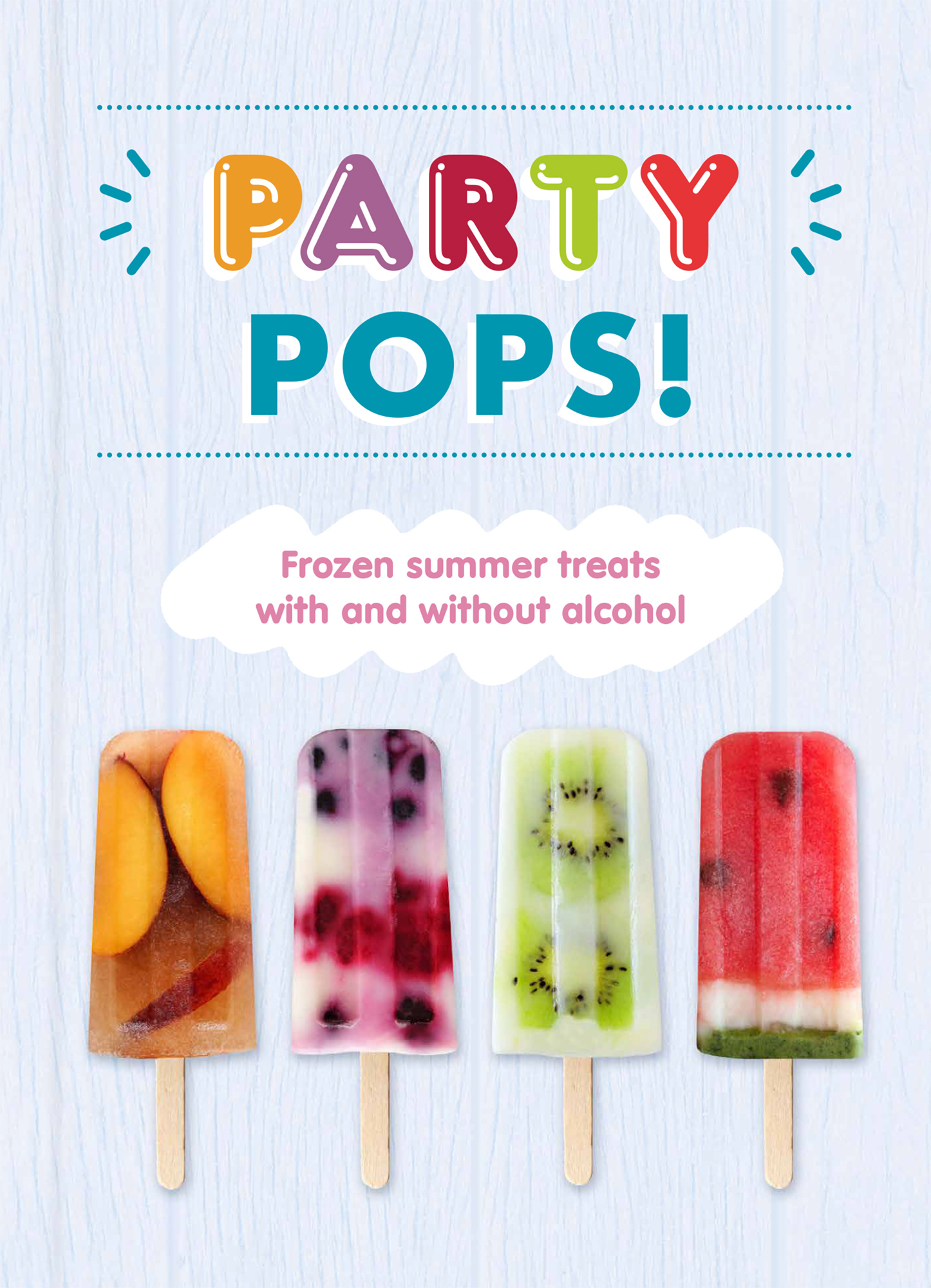 Party Pops Frozen Summer Treats With and Without Alcohol - image 1