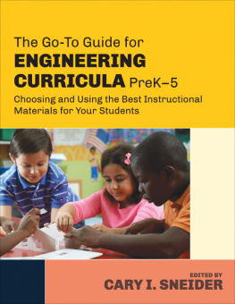 Cary I. Sneider The Go-To Guide for Engineering Curricula, PreK-5: Choosing and Using the Best Instructional Materials for Your Students