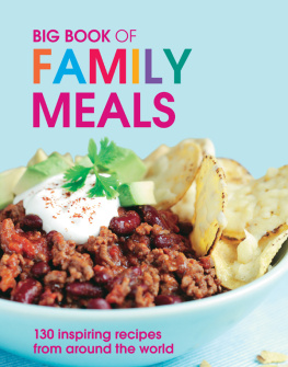 Pippa Cuthbert - Big Book of Family Meals: 130 Inspiring Recipes from Around the World