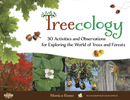 Monica Russo - Treecology: 30 Activities and Observations for Exploring the World of Trees and Forests