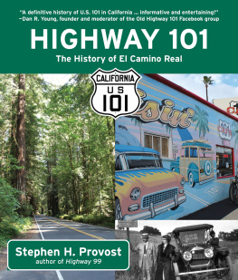 Stephen H. Provost - Highway 101: The History of El Camino Real