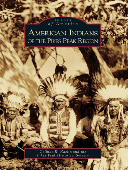 Celinda R. Kaelin - American Indians of the Pikes Peak Region