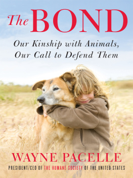 Wayne Pacelle - The Bond: Our Kinship with Animals, Our Call to Defend Them