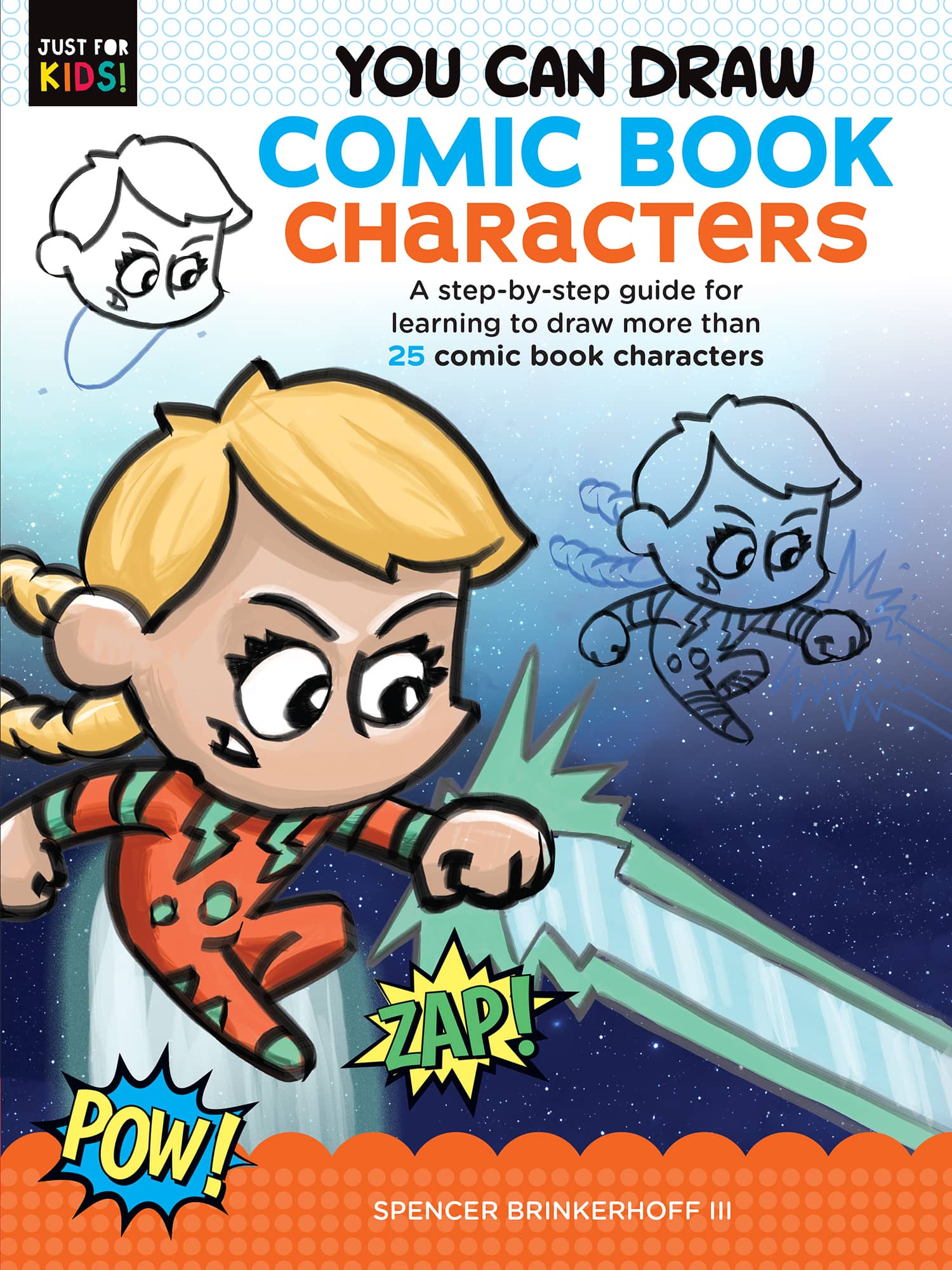 YOU CAN DRAW COMIC BOOK CHARACTERS A step-by-step guide for learning to - photo 1