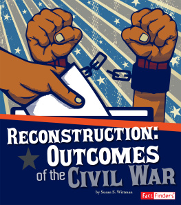 Susan S. Wittman Reconstruction: Outcomes of the Civil War