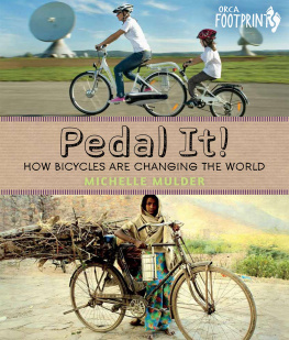 Michelle Mulder - Pedal It!: How Bicycles Are Changing the World