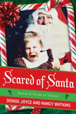 Denise Joyce Scared of Santa: Scenes of Terror in Toyland