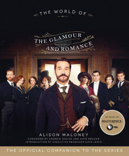 Alison Maloney The World of Mr. Selfridge: The Glamour and Romance