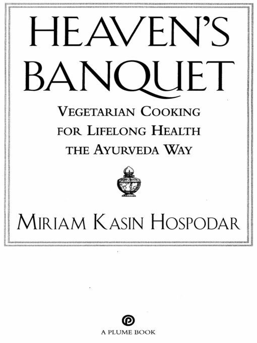 Table of Contents Praise for Heavens Banquet Offers the kind of cooking - photo 1