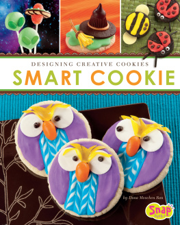 Dana Meachen Rau Smart Cookie: Designing Creative Cookies