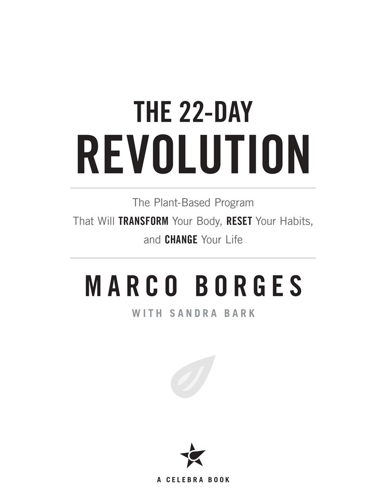 The 22-Day Revolution The Plant-Based Program That Will Transform Your Body Reset Your Habits and Change Your Life - image 2