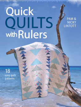 Pam Lintott Quick Quilts with Rulers: 18 easy quilts paterns for quick quilting