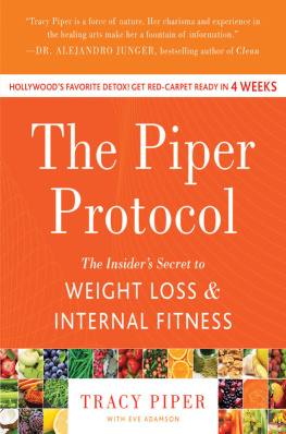 Tracy Piper - The Piper Protocol: The Insiders Secret to Weight Loss and Internal Fitness