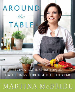 Martina McBride Around the Table: Recipes and Inspiration for Gatherings Throughout the Year