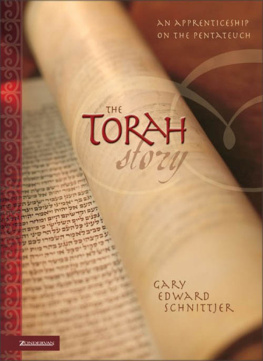 Gary Edward Schnittjer The Torah Story: An Apprenticeship on the Pentateuch