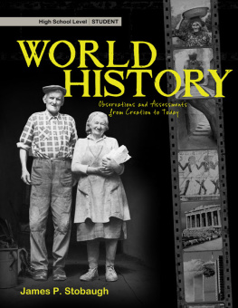 James P. Stobaugh World History-Student: Observations and Assessments from Creation to Today