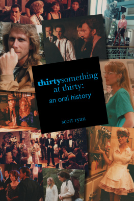 Scott Ryan Thirtysomething at Thirty: an oral history