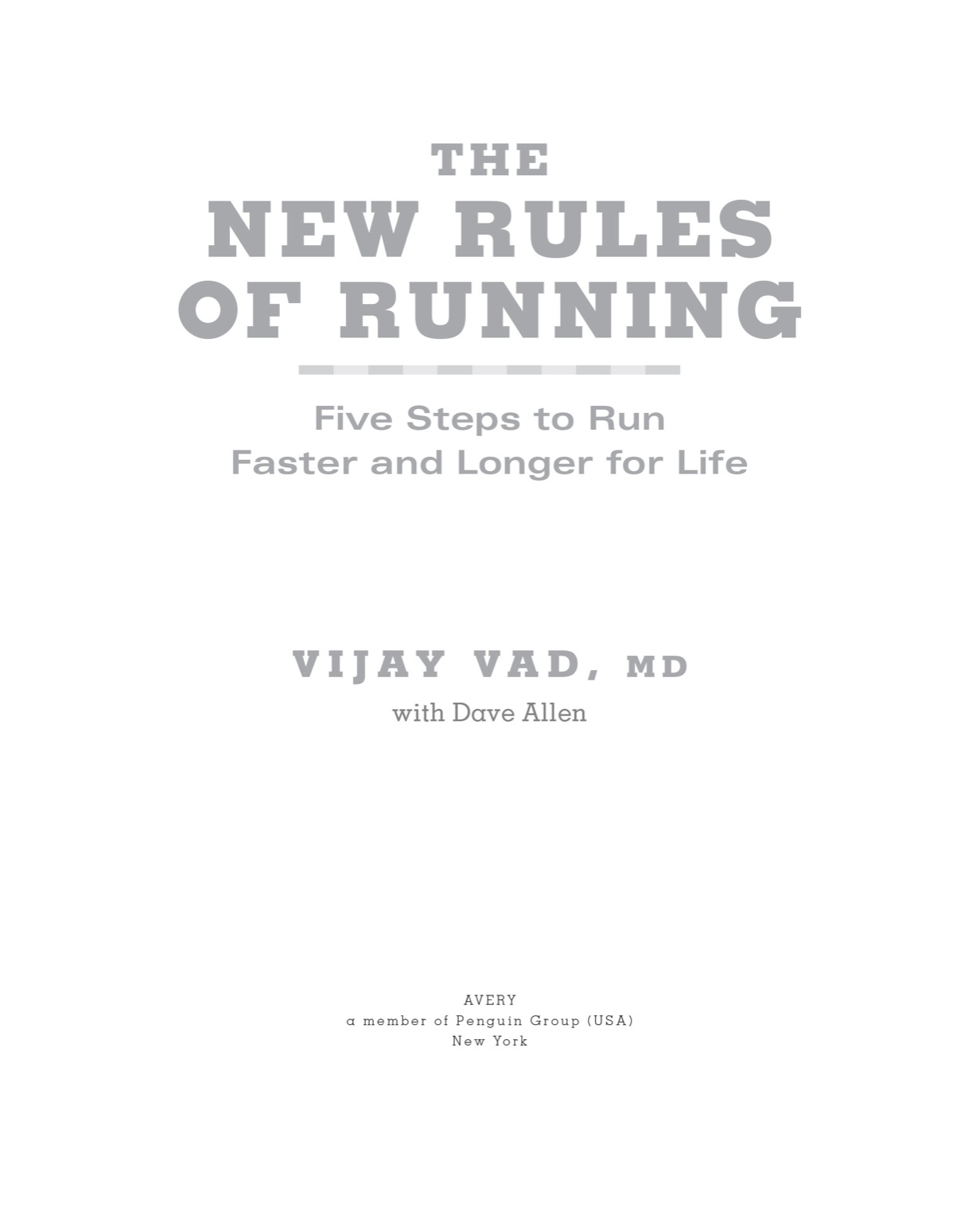 The New Rules of Running Five Steps to Run Faster and Longer for Life - image 2