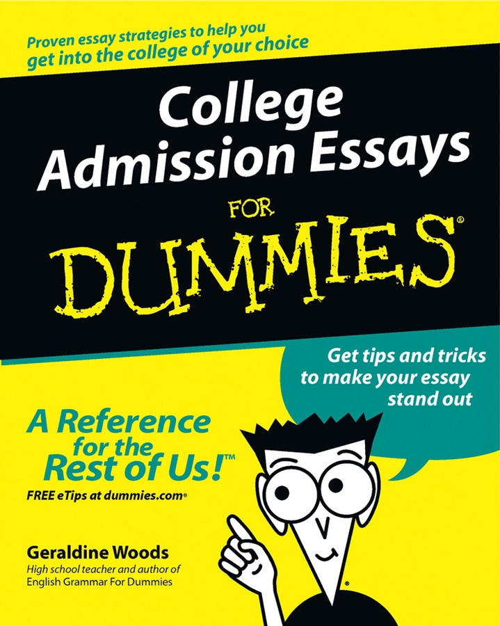 College Admission Essays For Dummies by Geraldine Woods College Admission - photo 1