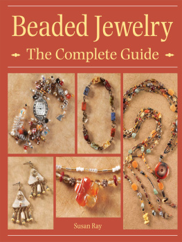 Susan Ray - Beaded Jewelry The Complete Guide