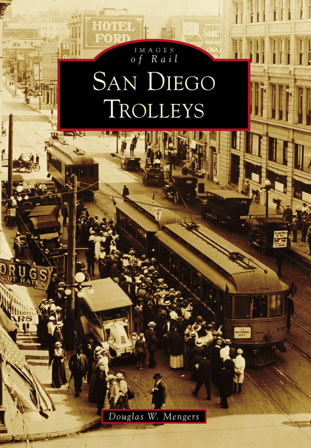IMAGES of Rail SAN DIEGO TROLLEYS The San Diego Electric Railway SDERy - photo 1