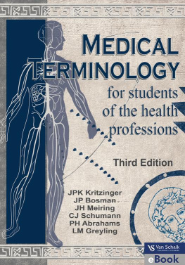 J. P. K. Kritizinger Medical Terminology for Students of the Health Professions