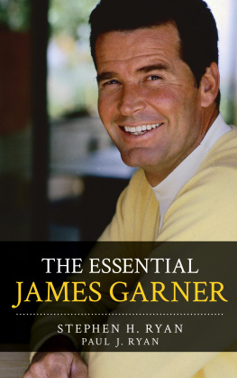 Stephen H. Ryan - The Essential James Garner