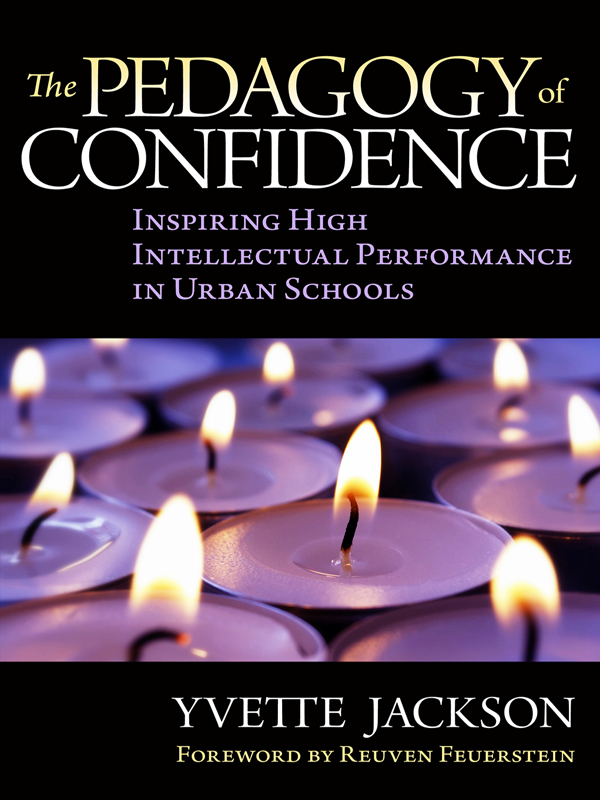 The PEDAGOGY of CONFIDENCE Inspiring High Intellectual Performance in Urban - photo 1