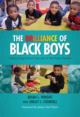 Brian L. Wright - The Brilliance of Black Boys: Cultivating School Success in the Early Grades