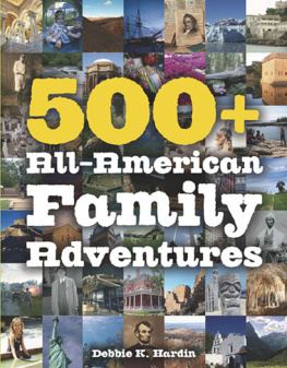 Debbie K. Hardin 500+ All-American Family Adventures