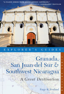 Paige R. Penland Explorers Guide Granada, San Juan del Sur & Southwest Nicaragua: A Great Destination